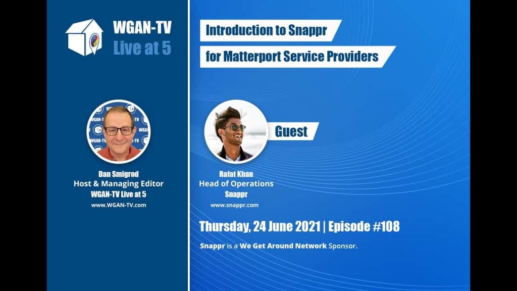 108-WGAN-TV | Intro to #Snappr for #Matterport Service Providers & Pro Real Estate Photographers